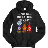 Due To Inflation This Is My Funny Gnomes Halloween Costume Tie Dye Hoodie