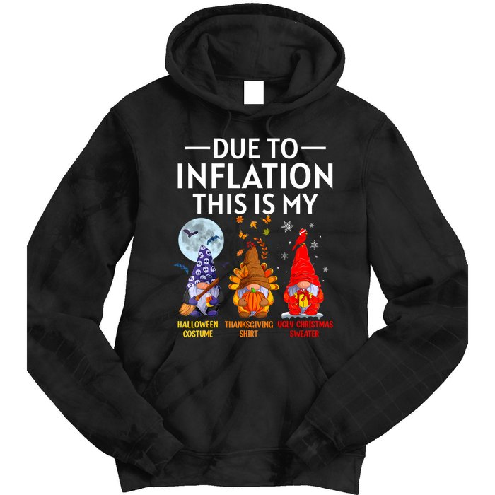 Due To Inflation This Is My Funny Gnomes Halloween Costume Tie Dye Hoodie