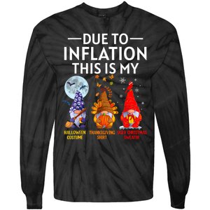 Due To Inflation This Is My Funny Gnomes Halloween Costume Tie-Dye Long Sleeve Shirt