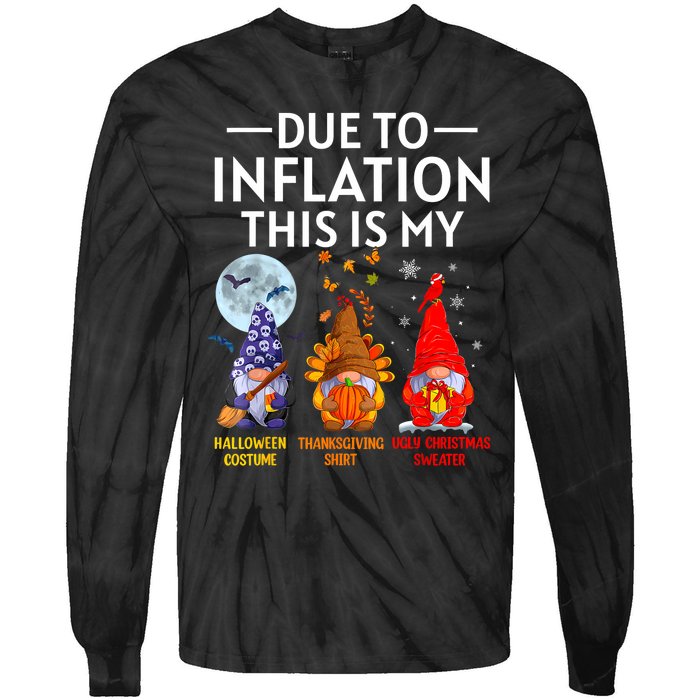 Due To Inflation This Is My Funny Gnomes Halloween Costume Tie-Dye Long Sleeve Shirt