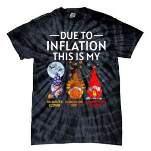 Due To Inflation This Is My Funny Gnomes Halloween Costume Tie-Dye T-Shirt