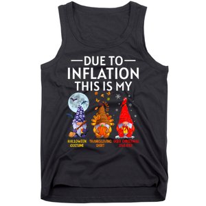 Due To Inflation This Is My Funny Gnomes Halloween Costume Tank Top