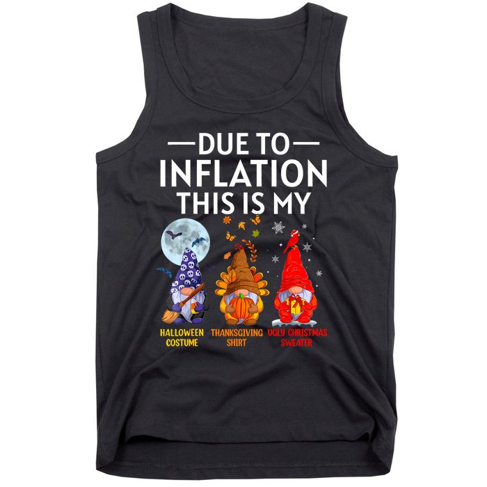 Due To Inflation This Is My Funny Gnomes Halloween Costume Tank Top