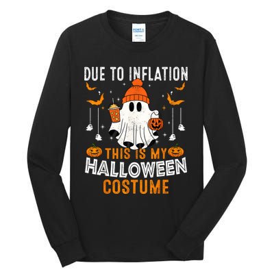 Due To Inflation This Is My Halloween Costume Funny Pumpkins Tall Long Sleeve T-Shirt