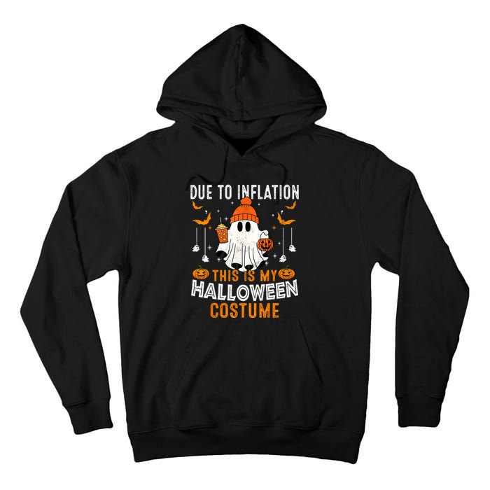 Due To Inflation This Is My Halloween Costume Funny Pumpkins Tall Hoodie