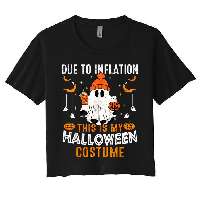 Due To Inflation This Is My Halloween Costume Funny Pumpkins Women's Crop Top Tee