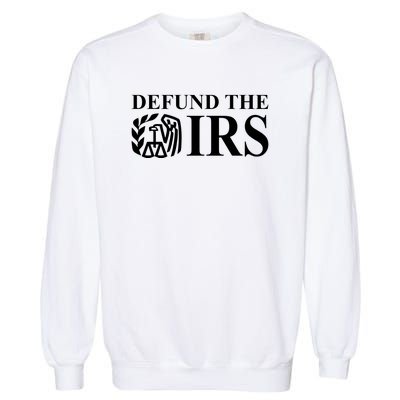 Defund The IRS Garment-Dyed Sweatshirt