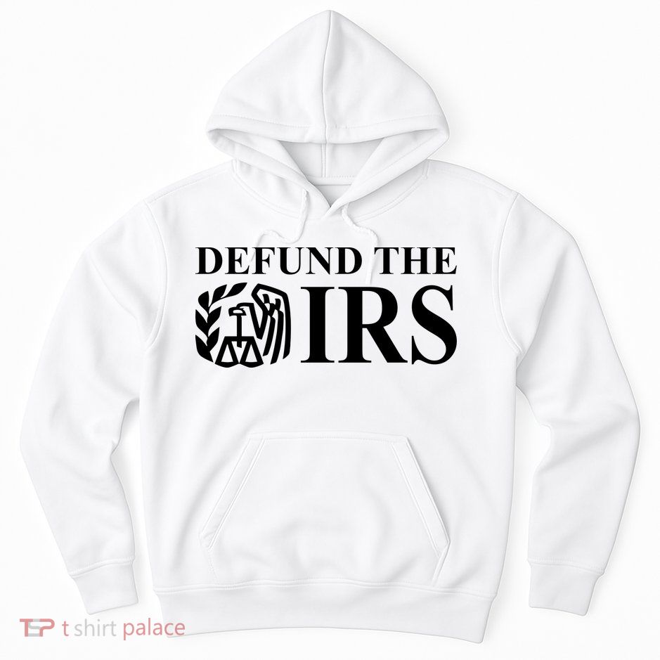 Defund The IRS Hoodie