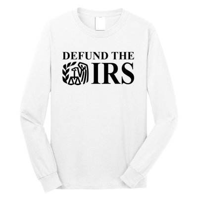 Defund The IRS Long Sleeve Shirt