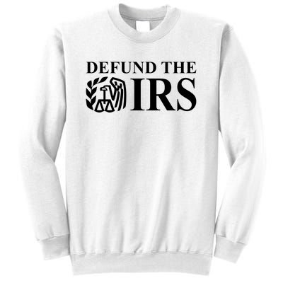 Defund The IRS Sweatshirt