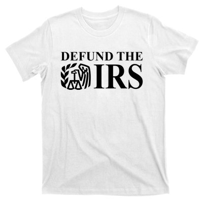 Defund The IRS T-Shirt