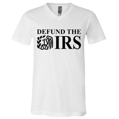 Defund The IRS V-Neck T-Shirt