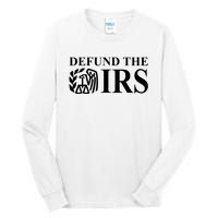 Defund The IRS Tall Long Sleeve T-Shirt