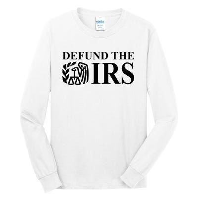 Defund The IRS Tall Long Sleeve T-Shirt