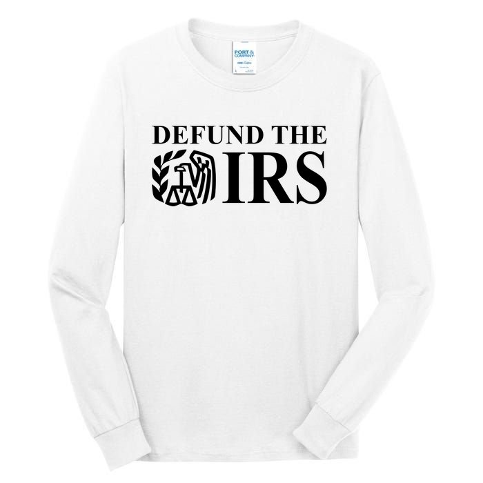 Defund The IRS Tall Long Sleeve T-Shirt