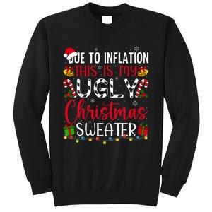 Due To Inflation Ugly Christmas Sweater Funny Xmas Holiday Sweatshirt