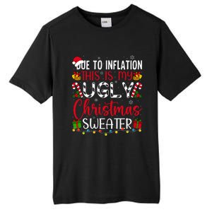 Due To Inflation Ugly Christmas Sweater Funny Xmas Holiday Tall Fusion ChromaSoft Performance T-Shirt