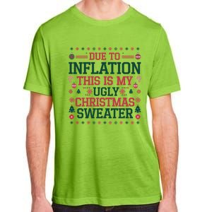 Due To Inflation This Is My Ugly Family Christmas Cool Gift Adult ChromaSoft Performance T-Shirt