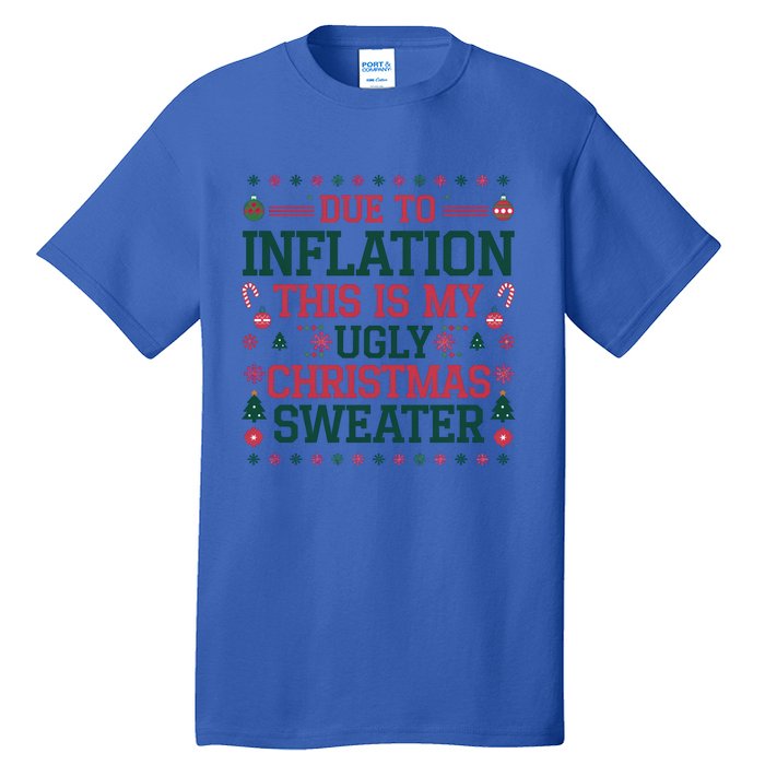 Due To Inflation This Is My Ugly Family Christmas Cool Gift Tall T-Shirt