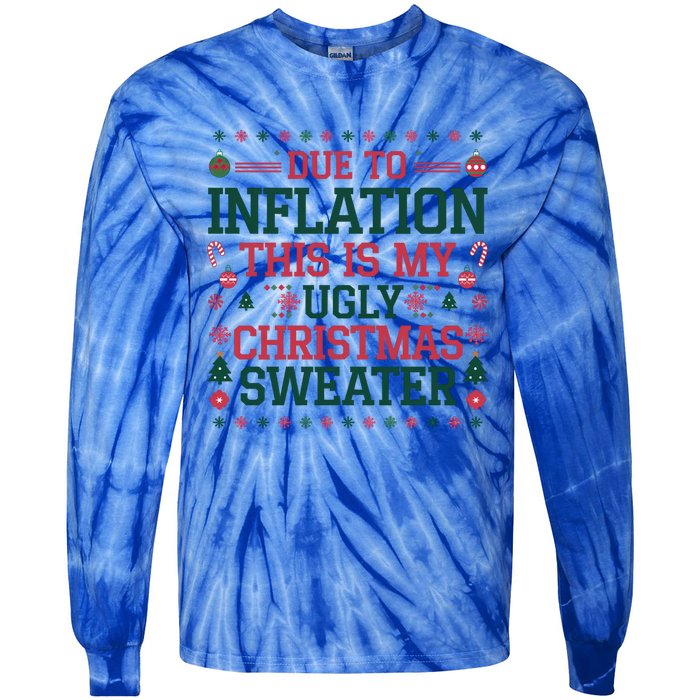 Due To Inflation This Is My Ugly Family Christmas Cool Gift Tie-Dye Long Sleeve Shirt