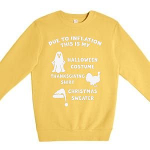 Due To Inflation Halloween Thanksgiving Christmas Sweater Premium Crewneck Sweatshirt