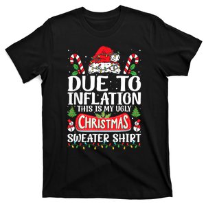 Due To Inflation Ugly Christmas Sweaters Funny T-Shirt