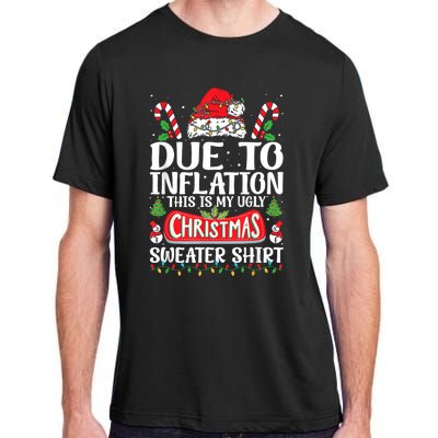 Due To Inflation Ugly Christmas Sweaters Funny Adult ChromaSoft Performance T-Shirt