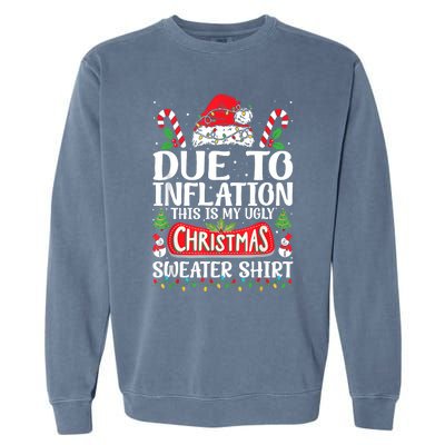 Due To Inflation Ugly Christmas Sweaters Funny Garment-Dyed Sweatshirt