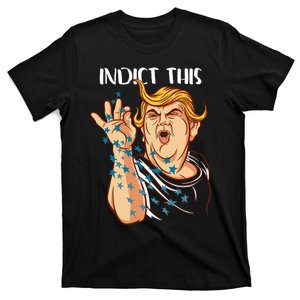 Donald Trump Indict This Political Arrest For Republican T-Shirt