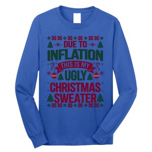 Due To Inflation This Is My Ugly Family Christmas Gift Long Sleeve Shirt