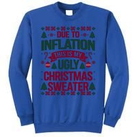 Due To Inflation This Is My Ugly Family Christmas Gift Sweatshirt