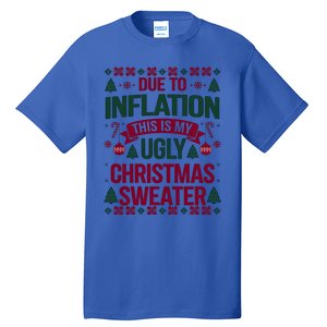 Due To Inflation This Is My Ugly Family Christmas Gift Tall T-Shirt