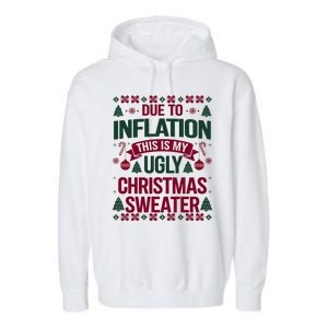 Due To Inflation This Is My Ugly Family Christmas Gift Garment-Dyed Fleece Hoodie