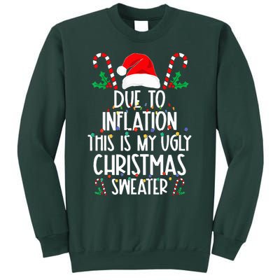 due to inflation this is my ugly christmas sweaters  Sweatshirt