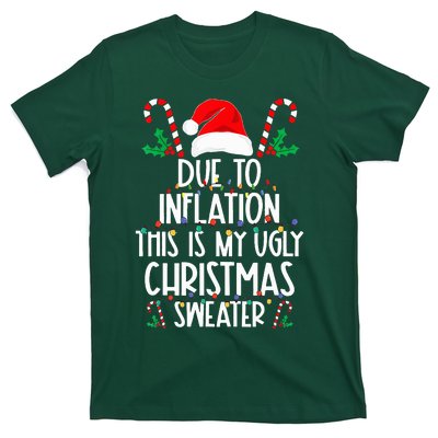 due to inflation this is my ugly christmas sweaters  T-Shirt