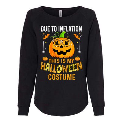 Due To Inflation This Is My Halloween Costume Pumpkin Halloween Costume Womens California Wash Sweatshirt