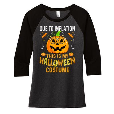 Due To Inflation This Is My Halloween Costume Pumpkin Halloween Costume Women's Tri-Blend 3/4-Sleeve Raglan Shirt