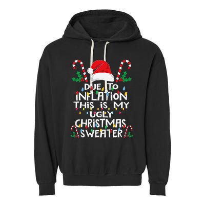 Due To Inflation Ugly Christmas Sweaters Garment-Dyed Fleece Hoodie