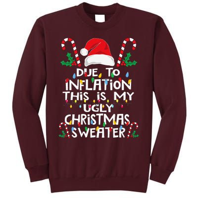 Due To Inflation Ugly Christmas Sweaters Tall Sweatshirt