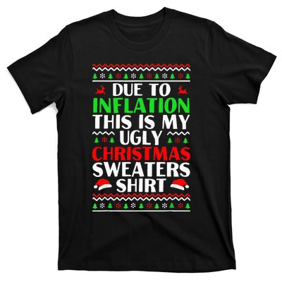 Due to Inflation Ugly Xmas Sweaters T-Shirt