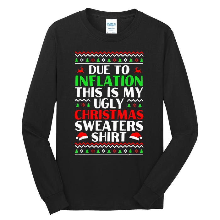 Due to Inflation Ugly Xmas Sweaters Tall Long Sleeve T-Shirt