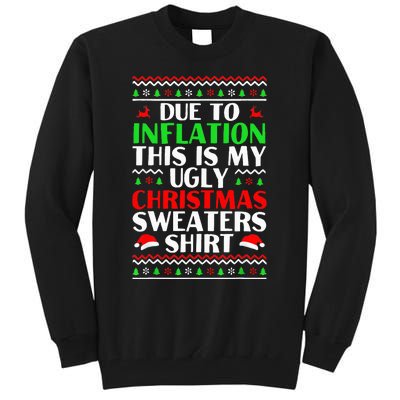 Due to Inflation Ugly Xmas Sweaters Tall Sweatshirt