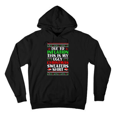 Due to Inflation Ugly Xmas Sweaters Tall Hoodie