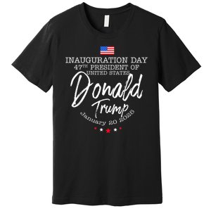 Donald Trump Inauguration Day 2025 Premium T-Shirt