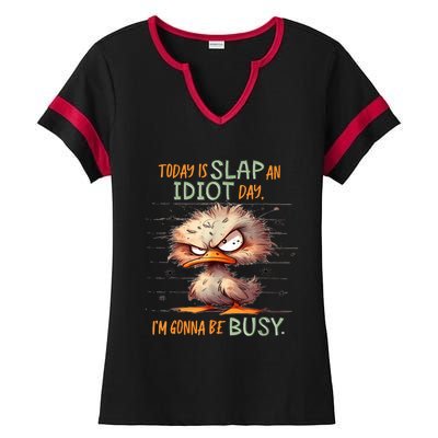 Duck Today Is Slap An Idiot Day I’M Gonna Be Busy Ladies Halftime Notch Neck Tee