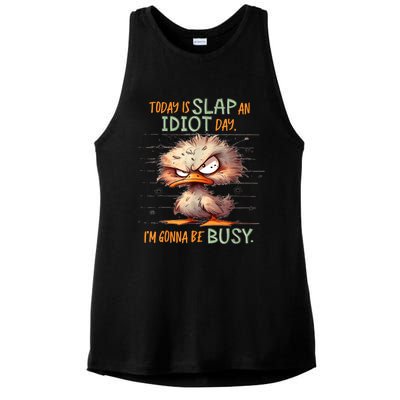 Duck Today Is Slap An Idiot Day I’M Gonna Be Busy Ladies PosiCharge Tri-Blend Wicking Tank