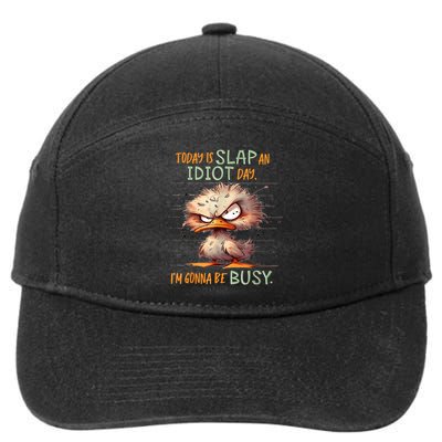 Duck Today Is Slap An Idiot Day I’M Gonna Be Busy 7-Panel Snapback Hat