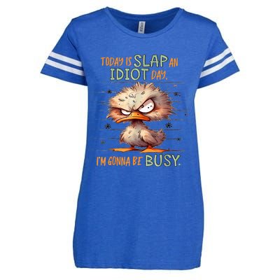 Duck Today Is Slap An Idiot Day I’M Gonna Be Busy Enza Ladies Jersey Football T-Shirt