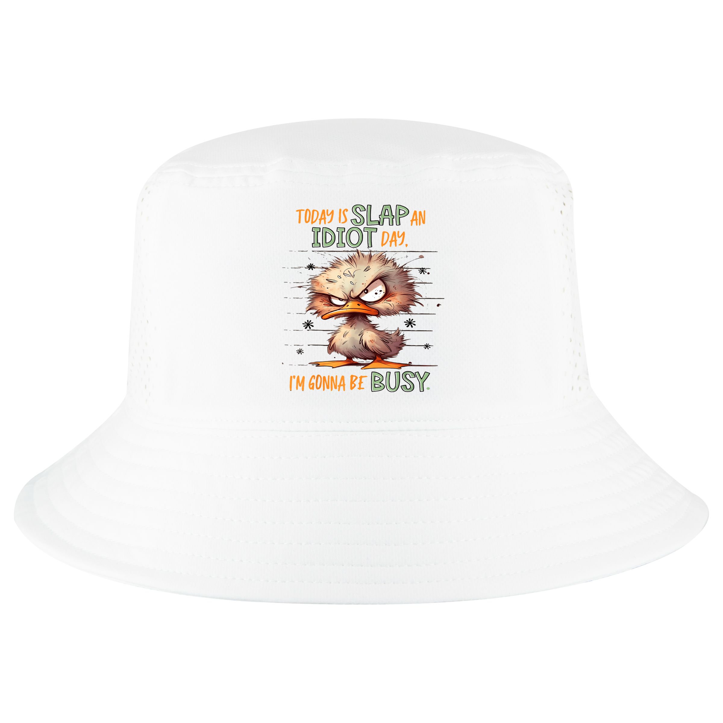 Duck Today Is Slap An Idiot Day I’M Gonna Be Busy Cool Comfort Performance Bucket Hat