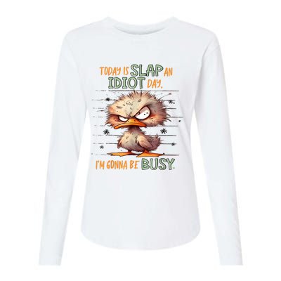 Duck Today Is Slap An Idiot Day I’M Gonna Be Busy Womens Cotton Relaxed Long Sleeve T-Shirt